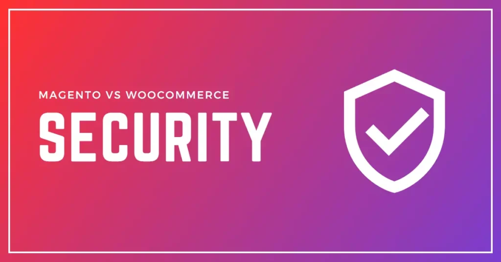 Security comparison: Magento vs. WooCommerce - Which eCommerce platform offers better security features to protect your online store and customers?