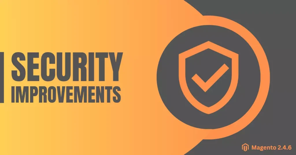 Magento 2.4.6 Security Updates: Enhanced Security for Your E-commerce Store