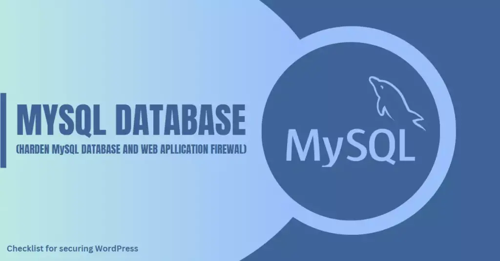 Image featuring the MySQL logo, stressing the importance of hardening the MySQL database as part of the checklist for securing a WordPress site.