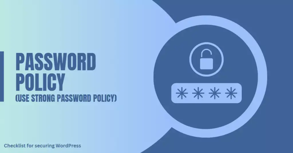 Image depicting a lock and password icon, illustrating the importance of using strong passwords and password policy plugins as part of the checklist for securing a WordPress site.