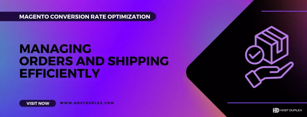 Managing Orders and Shipping Efficiently strategy for Magento conversion rate optimization, illustrated by an icon of a product delivery .