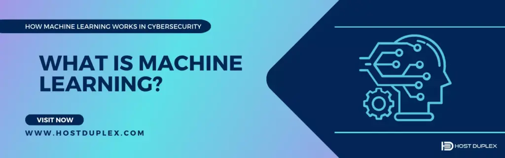 Text and icon of machine learning under the heading "What is Machine Learning," explaining the basics of how machine learning works in cybersecurity.